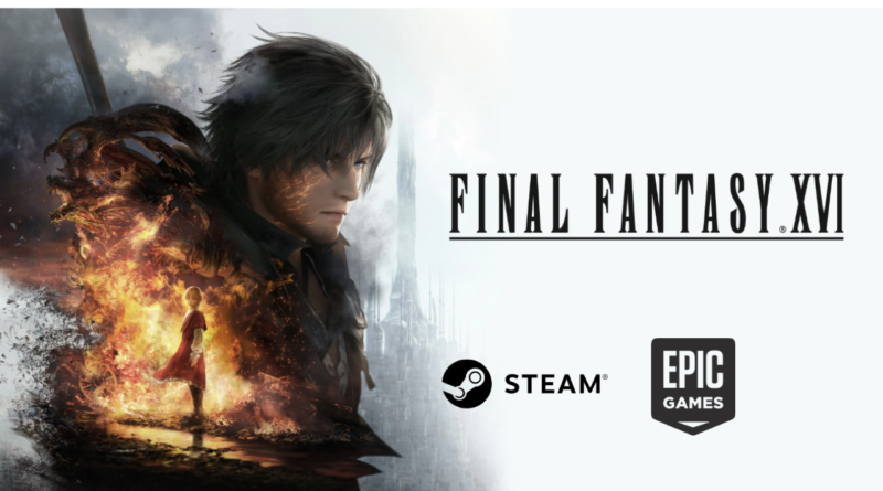 FINAL FANTASY XVI Chega ao PC com Edição Completa e Suporte para Transferência de Progresso