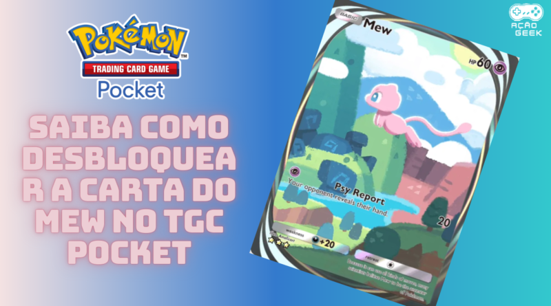 Saiba como desbloquear a Carta do Mew no TGC Pocket